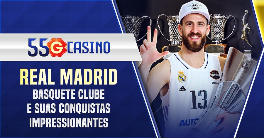 Real Madrid basquete Clube e suas conquistas impressionantes