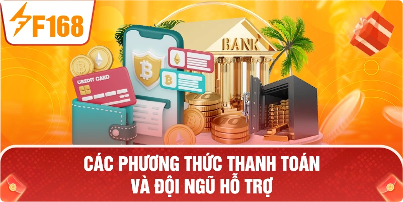 các phương thức thanh toán và đội ngũ hỗ trợ