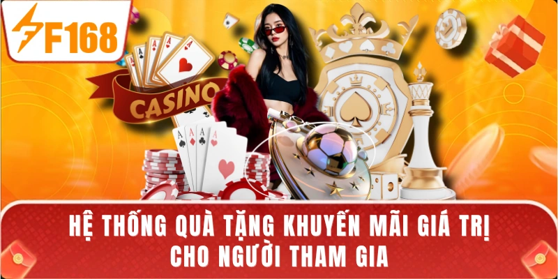 Hệ thống quà tặng khuyến mãi giá trị cho người tham gia